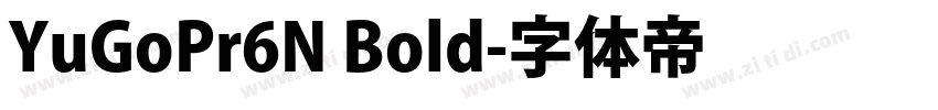 YuGoPr6N Bold字体转换